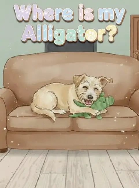 Where is my Alligator? by Sarah Shelton