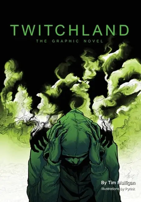 Twitchland: The Graphic Novel by Tim Mulligan