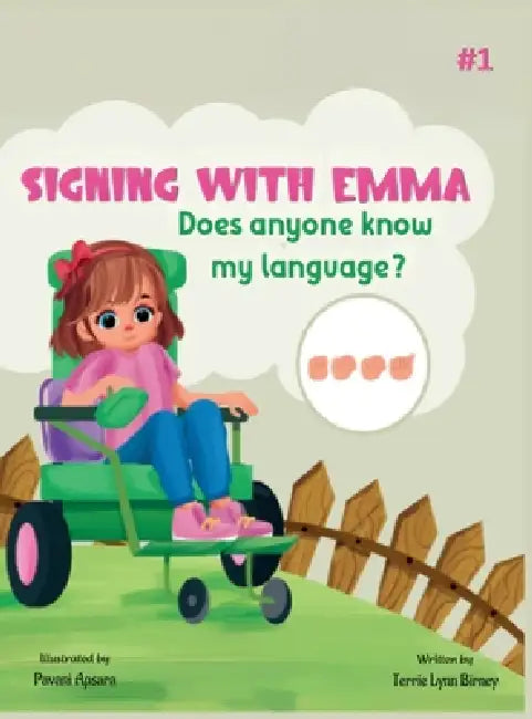 Signing With Emma: Does Anyone Know My Language? by Terrie Lynn Birney, Apsara Pavani