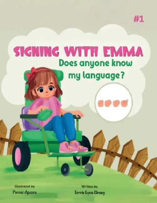 Signing With Emma: Does Anyone Know My Language? by Terrie Lynn Birney, Apsara Pavani