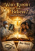 Who Report Will You Believe: Walk By Faith by Gloria Davison