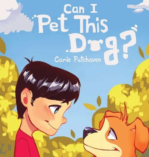 Can I Pet This Dog? by Putchaven, Camie
