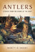 Antlers: Stories from the Heart of the Hunt by Marty D. Short
