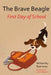The Brave Beagle: First Day of School by Ryan Ivory, Kate Hubaidulina