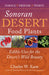 Sonoran Desert Food Plants by Charles W. Kane