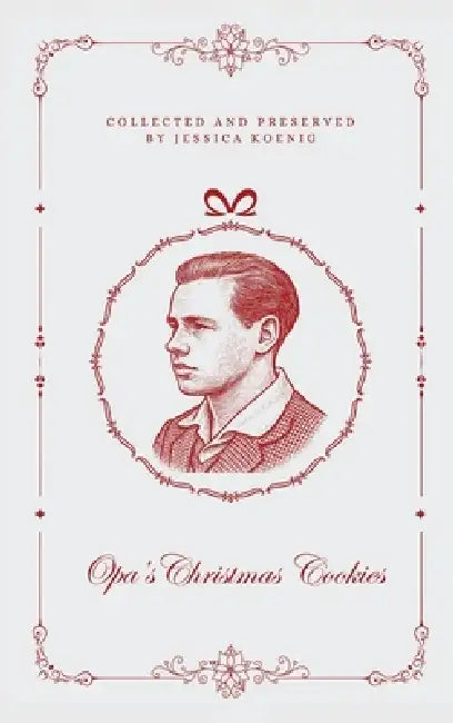 Opa's Christmas Cookies by Jessica Koenig