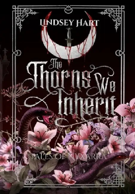The Thorns We Inherit by Lindsey Hart