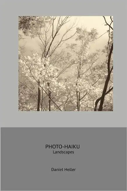 Photo Haiku: Landscapes by Heller, Daniel