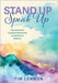 Stand Up Speak Up: How Survivors Created a Movement to End Sexual Violence by Tim Lennon