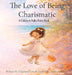 The Love of Being Charismatic: Seasonal Haiku Poetry for Children by Charisma Love, Lucky Goldie