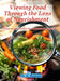 Viewing Food Through the Lens of Nourishment: A Comprehensive Guide to Mastering Healthy Cooking by A. Romani