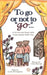 To go or not to "go"...: A choose your-beary-own International Toilet Tale by Alicia Deaun Burrough Boughan, Colene Burrough, Merrie McGee