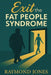 Exit The Fat People Syndrome by Raymond Jones