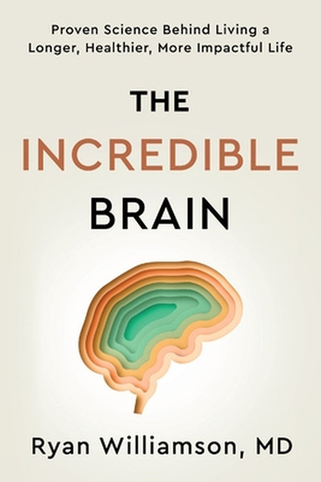 The Incredible Brain by Ryan Williamson