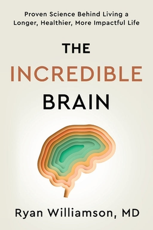 The Incredible Brain by Ryan Williamson