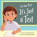 Do Your Best - It's Just a Test: A Children's Picture Book About Test-Taking Anxiety for Kids Ages 4-8 by Lyons, Emily