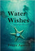 Water Wishes: Bound by Tides by Aguiar, Freya