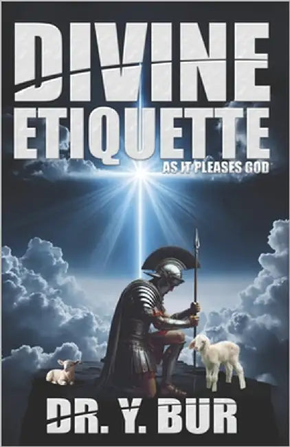 Divine Etiquette: As It Pleases God(R) by Bur, Y.
