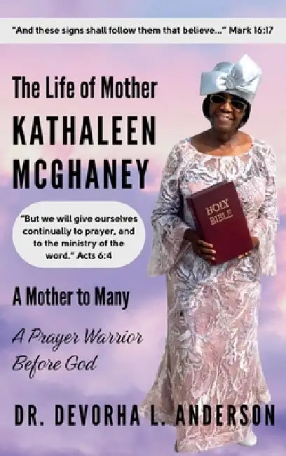 The Life of Mother Kathaleen McGhaney by Devorha L. Anderson