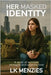 Her Masked Identity: A story of survival, strength and starting over by Menzies, Lk
