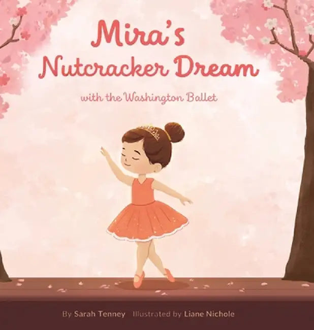 Mira's Nutcracker Dream with the Washington Ballet by Sarah Tenney