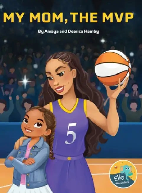 My Mom, the MVP by Dearica Hamby, Amaya Marie, Liane Nichole