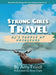 Strong Girls Travel: AJ's Paddle at Voyageurs by Amy Friedl, Drew Clark