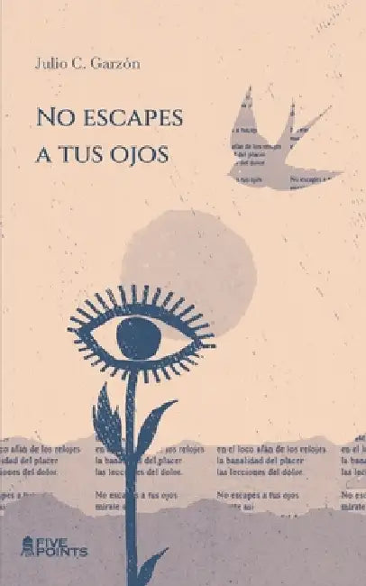 No escapes a tus ojos by Julio C. Garzón