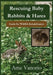 Rescuing Baby Rabbits & Hares: Guide for Wildlife Rehabilitators by Ame Vanorio