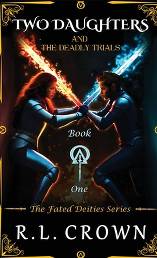 Two Daughters and The Deadly Trials by R. L. Crown