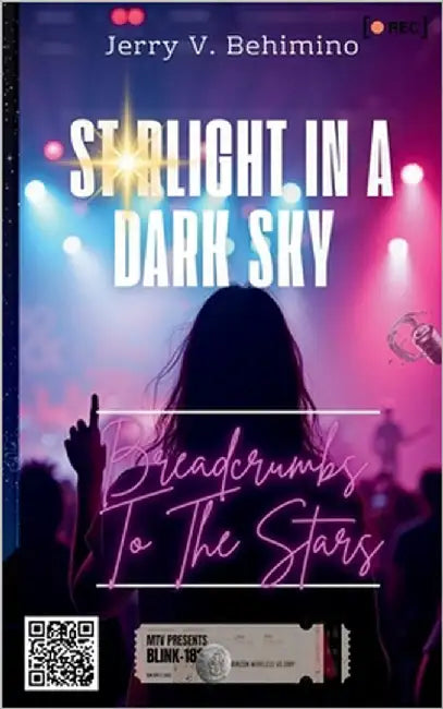 Starlight In A Dark Sky: Breadcrumbs To The Stars by Behimino, Jerry V.