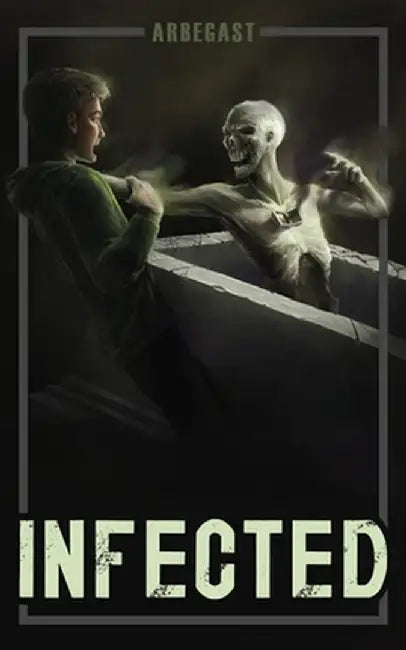 Infected by Kathryn B. Arbegast