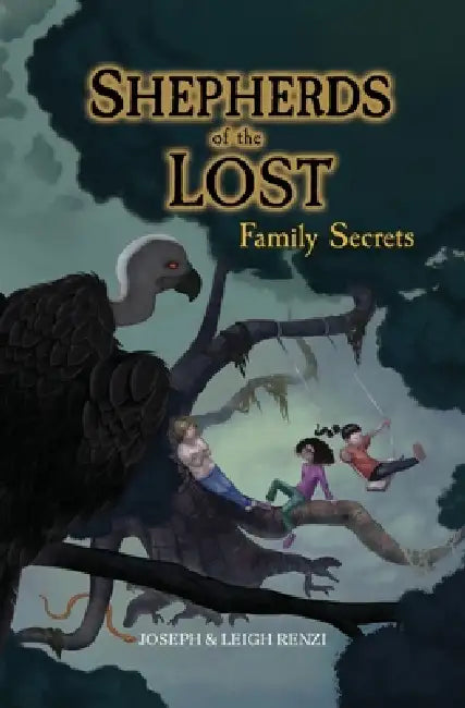 Shepherds of the Lost: Family Secrets by Joseph Renzi, Leigh Renzi