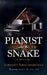 The Pianist and the Snake by Lorenzo P. Martinez, Agnes Wilke