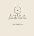 Love Letter from the Universe by Ami Whitt Eden