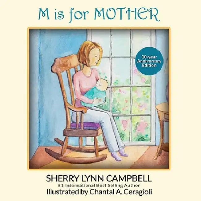 M Is for Mother by Sherry Lynn Campbell