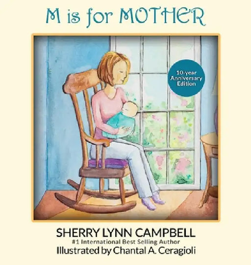 M Is for Mother by Sherry Lynn Campbell