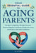 Your Essential Guide to Aging Parents: Navigate Caregiving, Manage Finances, Preserve Dignity, Coordinate Family Decisions, and Balance Life with Conf by A. J. Witmer