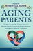 Your Essential Guide to Aging Parents by A. J. Witmer