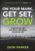 On Your Mark, Get Set, Grow: A Wake-Up Call for Folk Who've Been Rocked to Sleep by Lies by Dion Parker