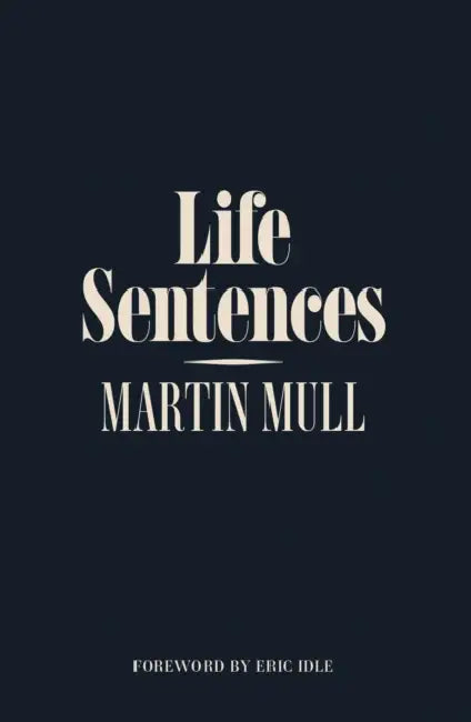 Life Sentences by Martin Mull