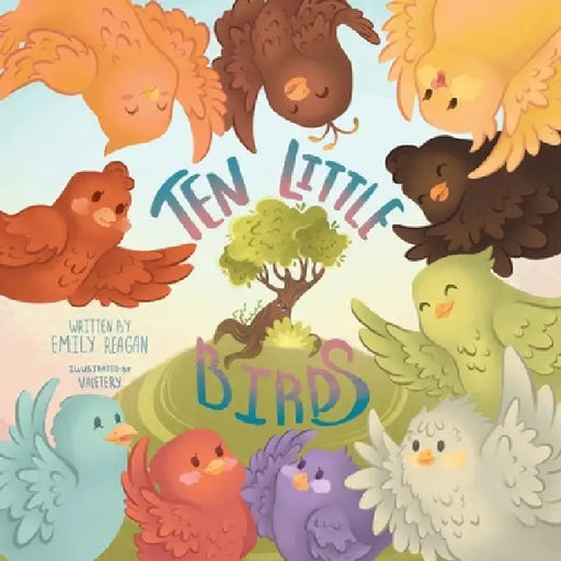 Ten Little Birds by Emily Reagan, Valery Uryvska