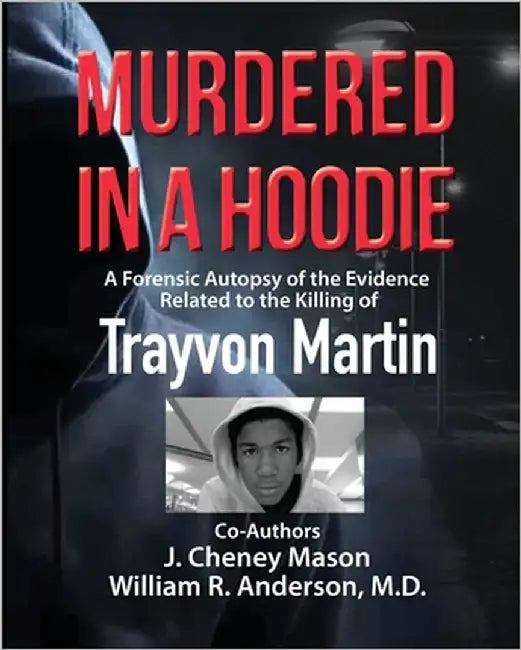 Murdered in a Hoodie by Mason, J. Cheney