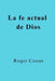 La Fe del Ahora de Dios by Roger E. Coons, Daniel Krawchuck