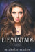 Elementals: The Complete Series (Deluxe Tenth Anniversary Edition) by Madow, Michelle