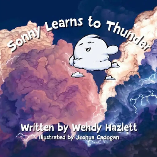 Sonny Learns to Thunder by Wendy Hazlett