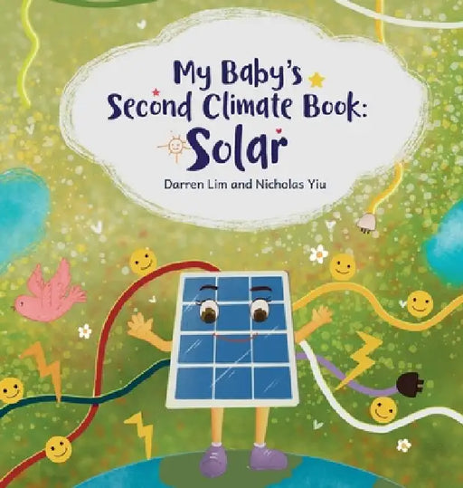My Baby's Second Climate Book: Solar by Darren Lim, Nicholas Yiu