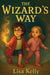 The Wizard's Way by Lisa Kelly