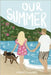 Our Summer by Lauren, Ashley
