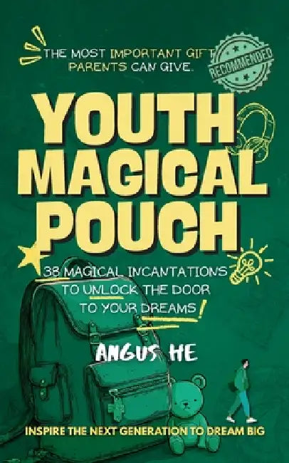 Youth Magical Pouch: 38 Magical Incantations to Unlock the Door to Your Dreams by Angus He